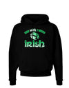 TooLoud You Wish I Were Irish Dark Hoodie Sweatshirt-Hoodie-TooLoud-Black-Small-Davson Sales