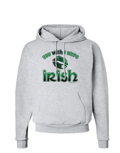 TooLoud You Wish I Were Irish Hoodie Sweatshirt-Hoodie-TooLoud-AshGray-Small-Davson Sales