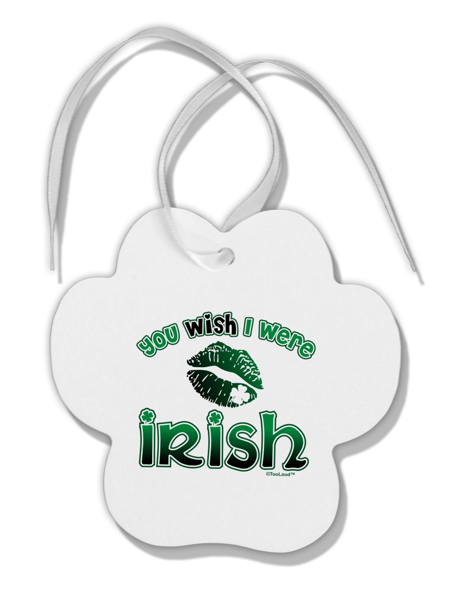TooLoud You Wish I Were Irish Paw Print Shaped Ornament-Ornament-TooLoud-White-Davson Sales