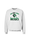 TooLoud You Wish I Were Irish Sweatshirt-Sweatshirts-TooLoud-White-Small-Davson Sales