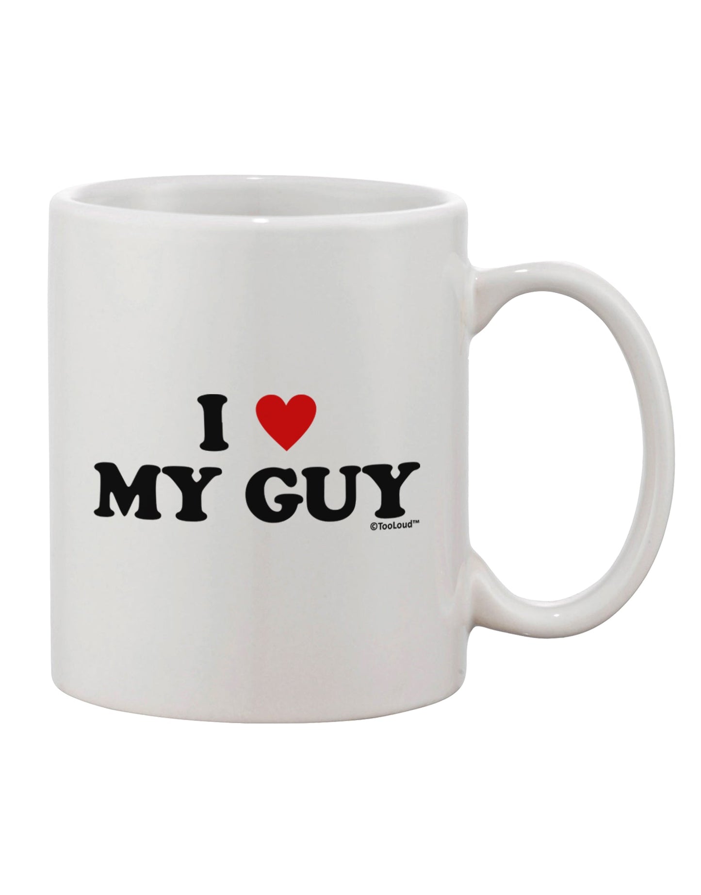 TooLoud's Expertly Crafted 11 oz Coffee Mug - A Must-Have for Showing Your Love for Your Guy-11 OZ Coffee Mug-TooLoud-White-Davson Sales