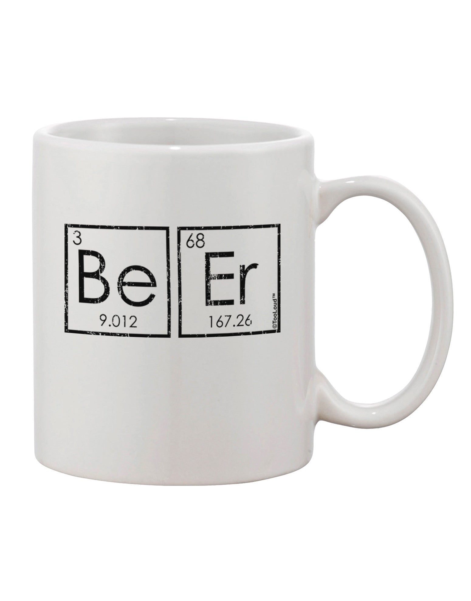 TooLoud's Expertly Crafted Be Er - Periodic Table of Elements Printed 11 oz Coffee Mug - Perfect for Drinkware Enthusiasts-11 OZ Coffee Mug-TooLoud-White-Davson Sales