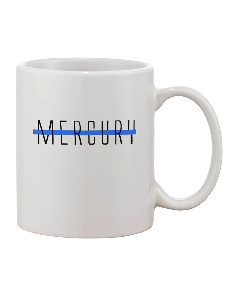 TooLoud's Expertly Crafted Planet Mercury Text Only Printed 11 oz Coffee Mug - Perfect for Drinkware Enthusiasts-11 OZ Coffee Mug-TooLoud-White-Davson Sales