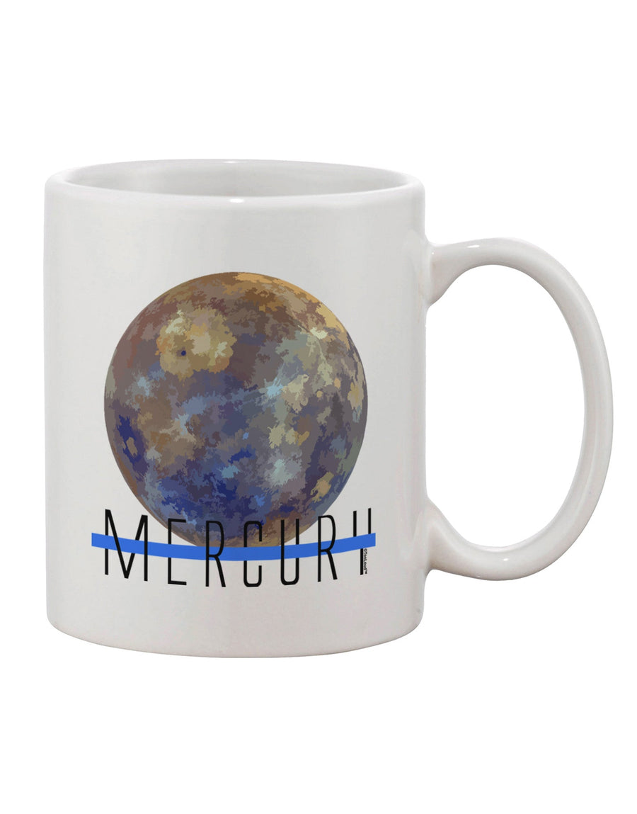 TooLoud's Expertly Crafted Planet Mercury Text Printed 11 oz Coffee Mug - Perfect for Drinkware Enthusiasts-11 OZ Coffee Mug-TooLoud-White-Davson Sales