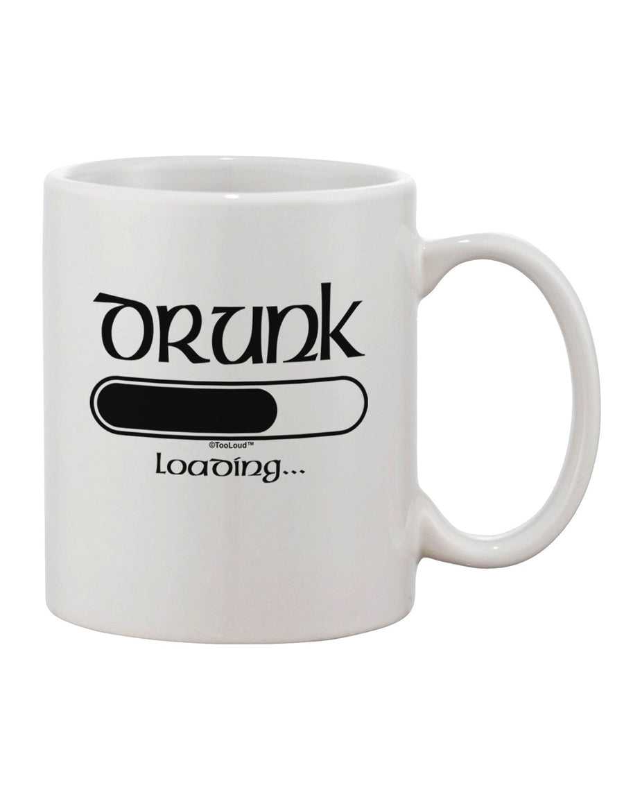 TooLoud's Exquisite Drunk Loading Bar Printed 11 oz Coffee Mug - Perfect for the Discerning Connoisseur-11 OZ Coffee Mug-TooLoud-White-Davson Sales