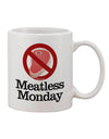 TooLoud's Exquisite Meatless Monday Printed 11 oz Coffee Mug - Perfect for Savory Sips-11 OZ Coffee Mug-TooLoud-White-Davson Sales