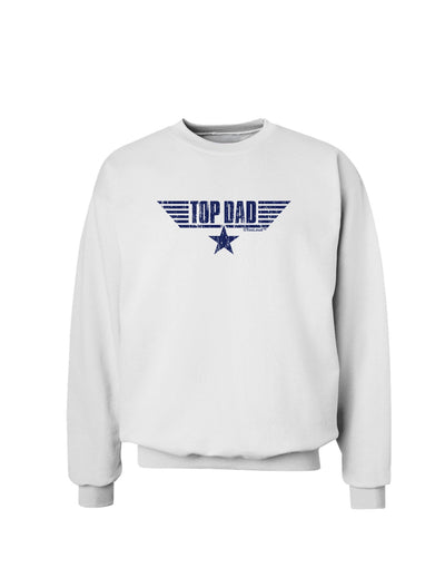 Top Dad Father's Day Sweatshirt-Sweatshirts-TooLoud-White-Small-Davson Sales