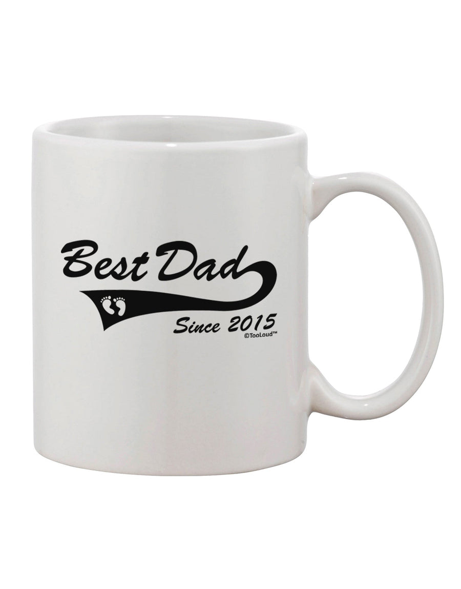 Top-rated Father Since 2015 Imprinted 11 oz Coffee Mug - TooLoud-11 OZ Coffee Mug-TooLoud-White-Davson Sales