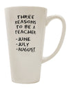 Top Three Benefits of Being a Teacher - June July August 16 oz Conical Latte Coffee Mug - TooLoud-Conical Latte Mug-TooLoud-White-Davson Sales