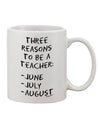 Top Three Benefits of Being a Teacher - June July August Themed 11 oz Coffee Mug - TooLoud-11 OZ Coffee Mug-TooLoud-White-Davson Sales