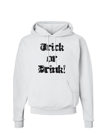 Trick or Drink - Halloween Funny Hoodie Sweatshirt-Hoodie-TooLoud-White-Small-Davson Sales