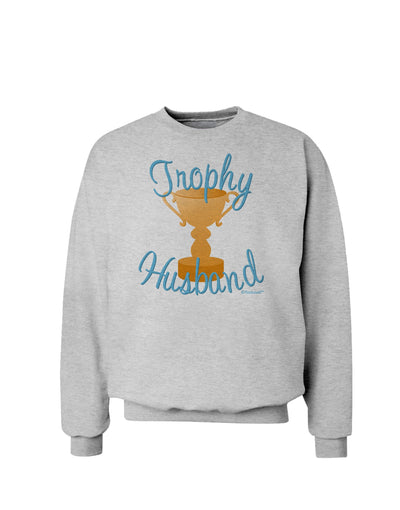 Trophy Husband Design Sweatshirt by TooLoud-Sweatshirts-TooLoud-AshGray-Small-Davson Sales