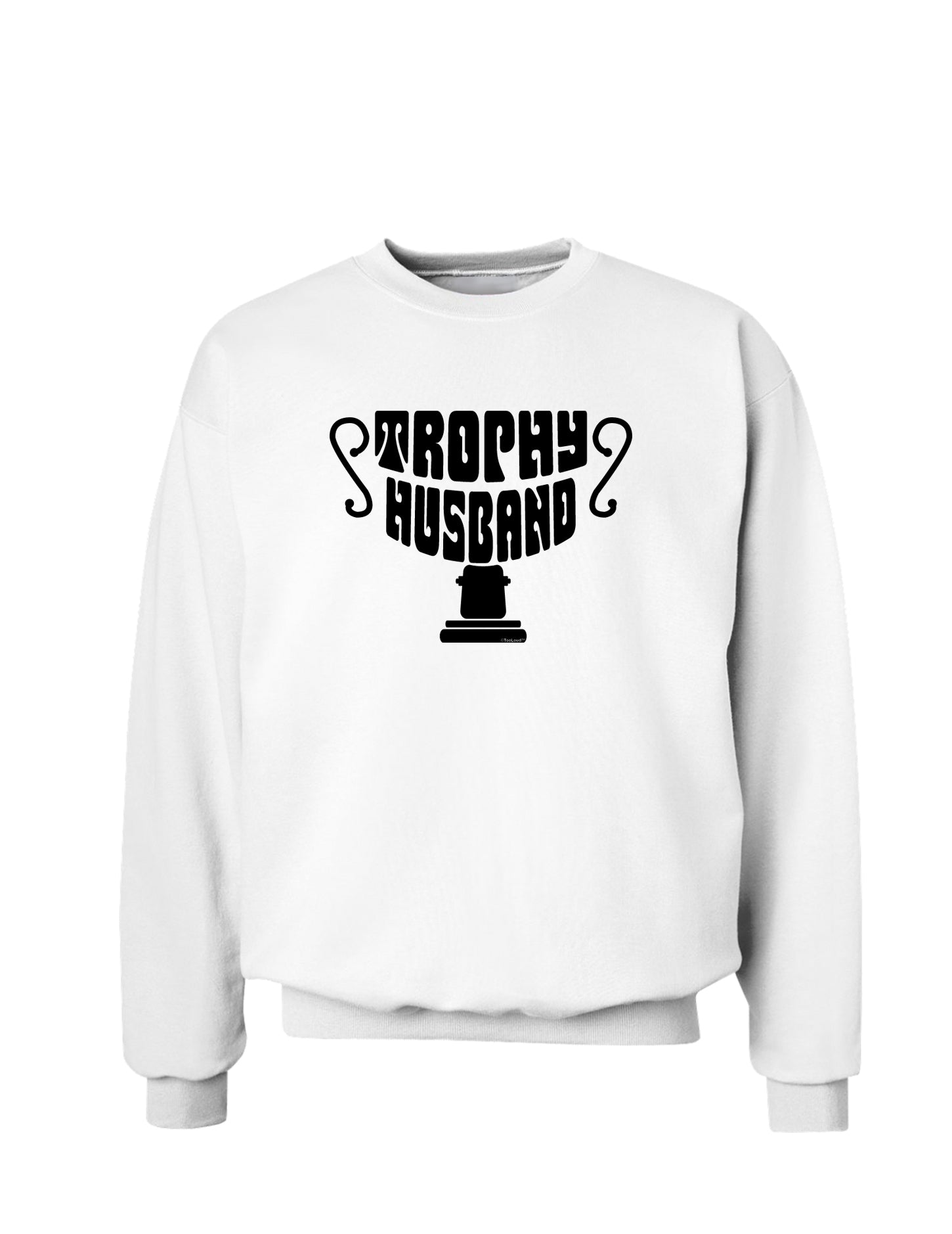 Trophy Husband Sweatshirt-Sweatshirts-TooLoud-White-Small-Davson Sales