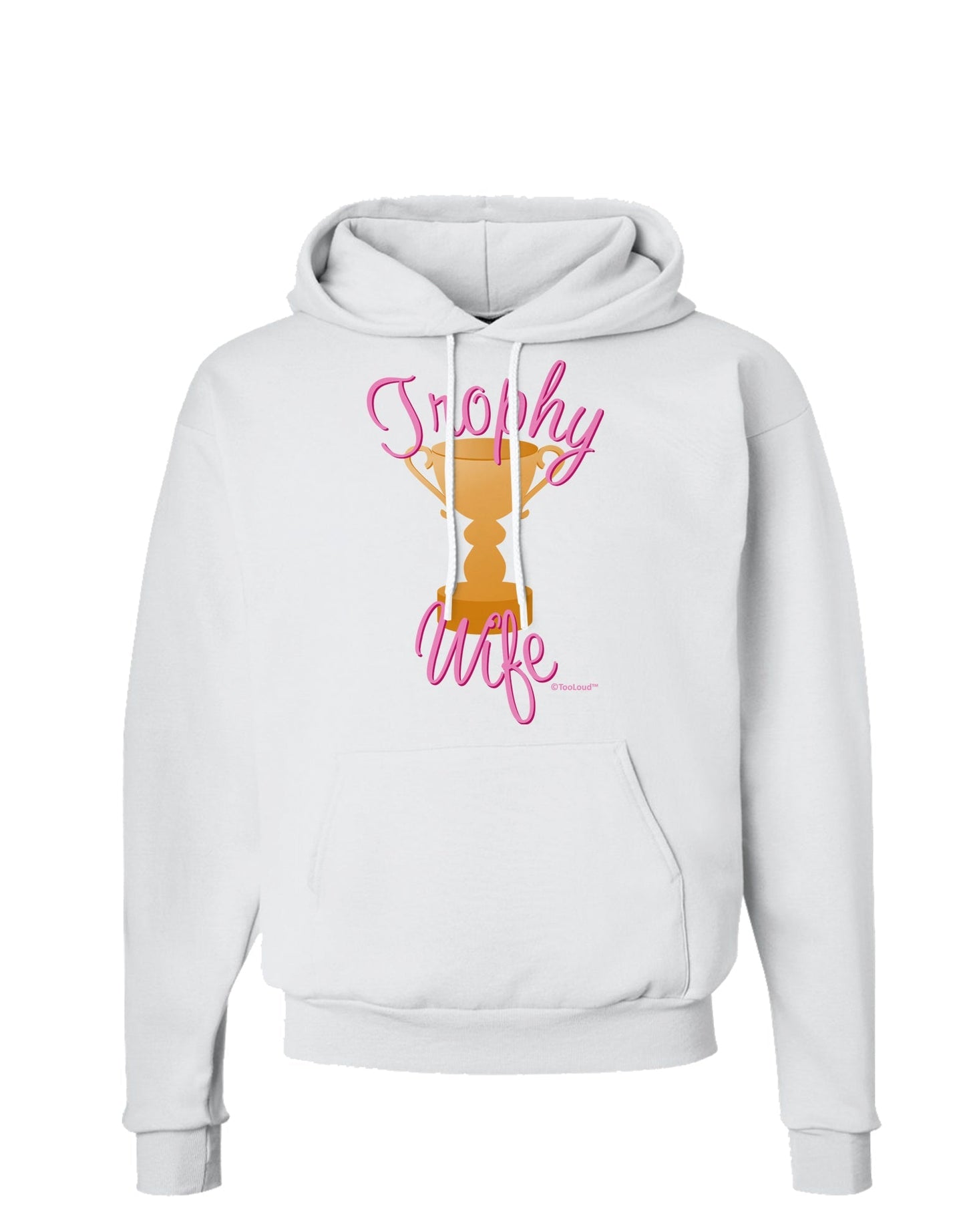 Trophy Wife Design Hoodie Sweatshirt by TooLoud-Hoodie-TooLoud-White-Small-Davson Sales