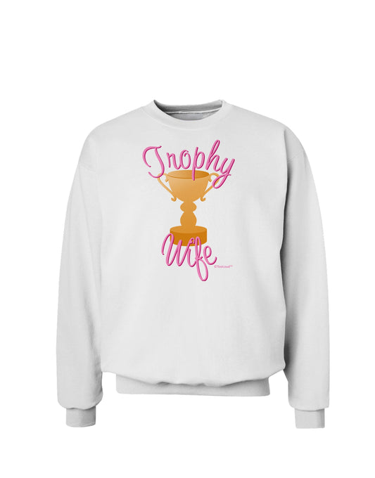 Trophy Wife Design Sweatshirt by TooLoud-Sweatshirts-TooLoud-White-Small-Davson Sales