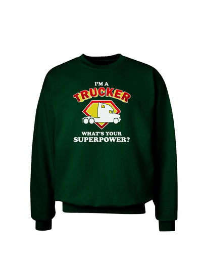 Trucker - Superpower Adult Dark Sweatshirt-Sweatshirts-TooLoud-Deep-Forest-Green-Small-Davson Sales