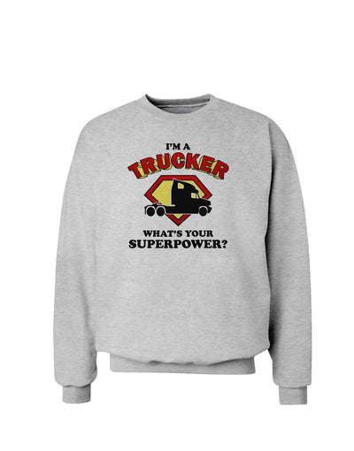 Trucker - Superpower Sweatshirt-Sweatshirts-TooLoud-AshGray-Small-Davson Sales