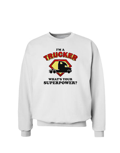 Trucker - Superpower Sweatshirt-Sweatshirts-TooLoud-White-Small-Davson Sales