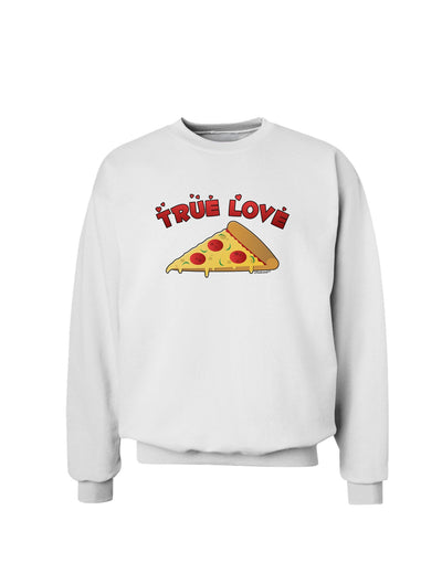 True Love - Pizza Sweatshirt-Sweatshirts-TooLoud-White-Small-Davson Sales