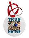 True Native American Circular Metal Ornament-Ornament-TooLoud-White-Davson Sales