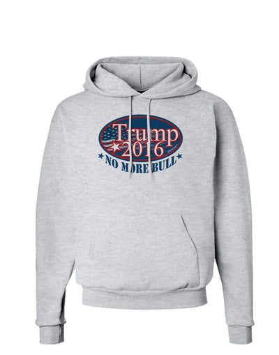 Trump No More Bull Hoodie Sweatshirt-Hoodie-TooLoud-AshGray-Small-Davson Sales