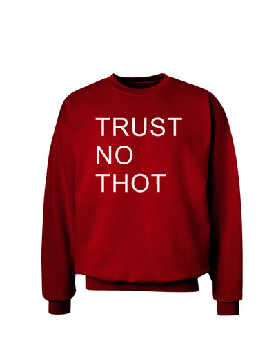 Trust No Thot Adult Dark Sweatshirt-Sweatshirts-TooLoud-Deep-Red-Small-Davson Sales