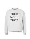 Trust No Thot Sweatshirt-Sweatshirts-TooLoud-White-Small-Davson Sales