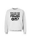 Turning the Power On Sweatshirt-Sweatshirts-TooLoud-White-Small-Davson Sales