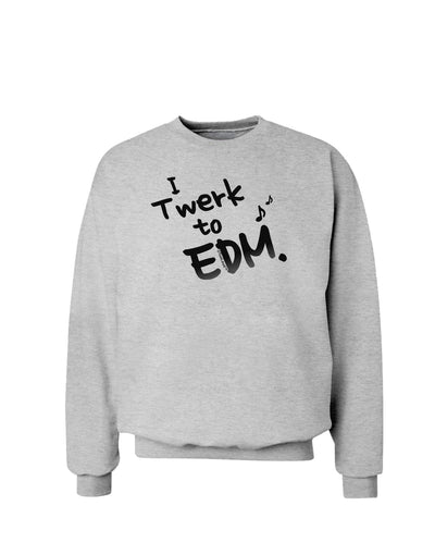 Twerk To EDM BnW Sweatshirt-Sweatshirts-TooLoud-AshGray-Small-Davson Sales