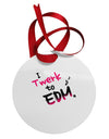 Twerk To EDM Pink Circular Metal Ornament-Ornament-TooLoud-White-Davson Sales