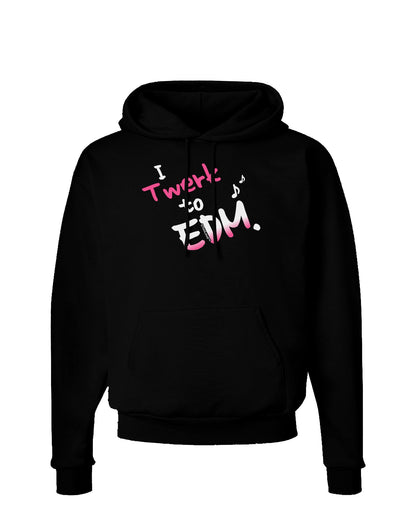 Twerk To EDM Pink Dark Hoodie Sweatshirt-Hoodie-TooLoud-Black-Small-Davson Sales