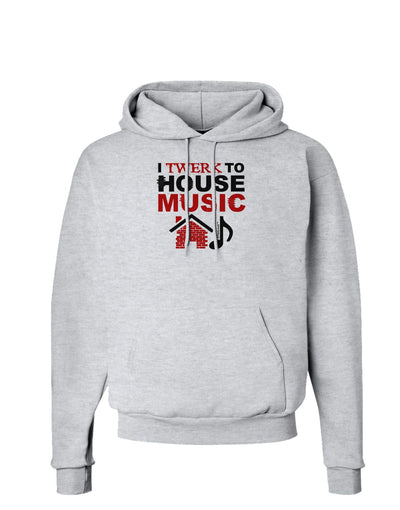 Twerk To House Hoodie Sweatshirt-Hoodie-TooLoud-AshGray-Small-Davson Sales