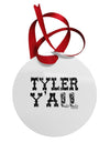 Tyler Y'all - Southwestern Style Circular Metal Ornament by TooLoud-Ornament-TooLoud-White-Davson Sales