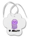 U Jelly Cute Jellyfish Paw Print Shaped Ornament by TooLoud-Ornament-TooLoud-White-Davson Sales