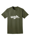 ugh funny text Adult Dark T-Shirt by TooLoud-Mens T-Shirt-TooLoud-Military-Green-Small-Davson Sales