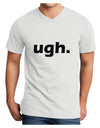 ugh funny text Adult V-Neck T-shirt by TooLoud-Mens V-Neck T-Shirt-TooLoud-White-Small-Davson Sales