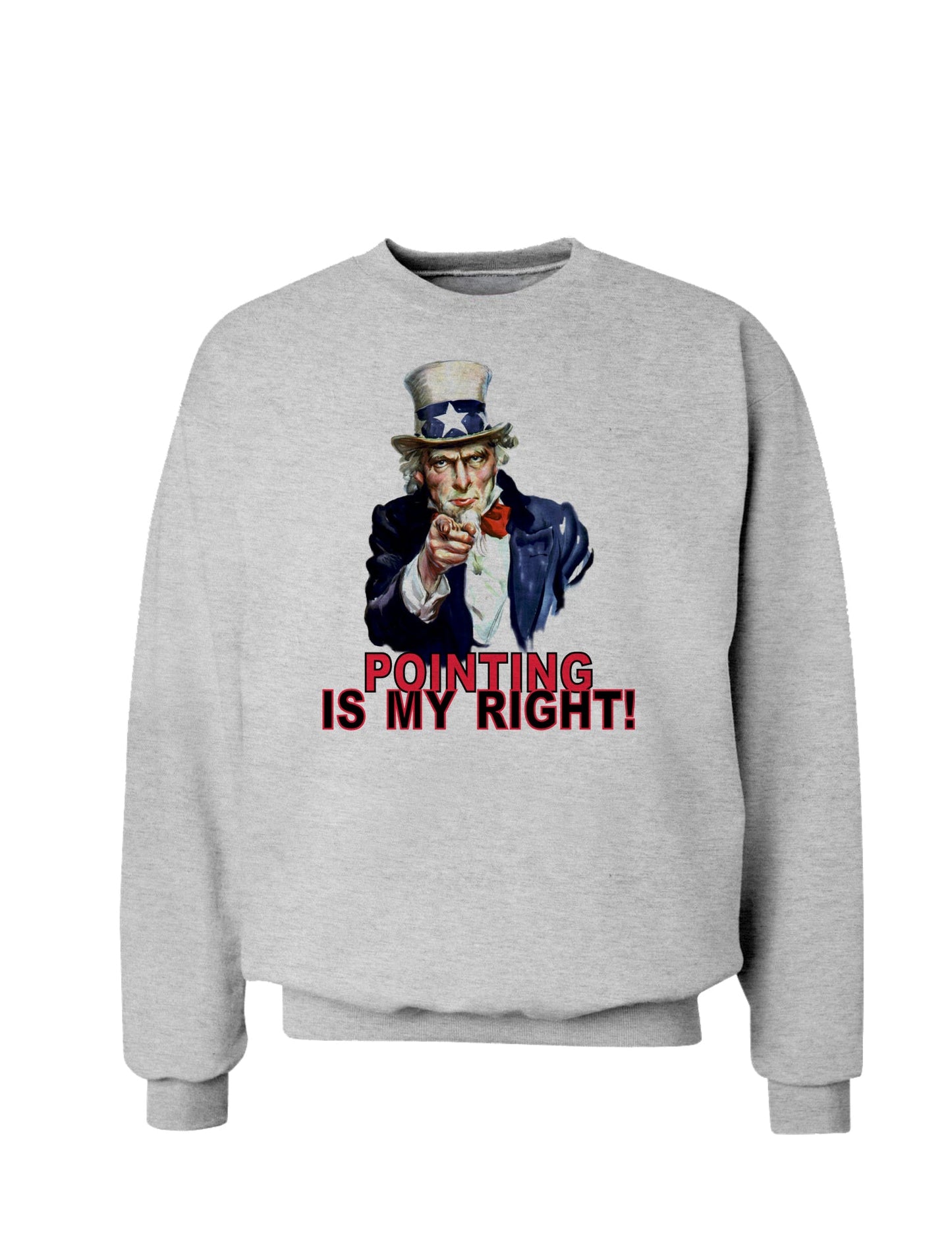 Uncle Sam Pointing is my Right Sweatshirt-Sweatshirts-TooLoud-AshGray-Small-Davson Sales