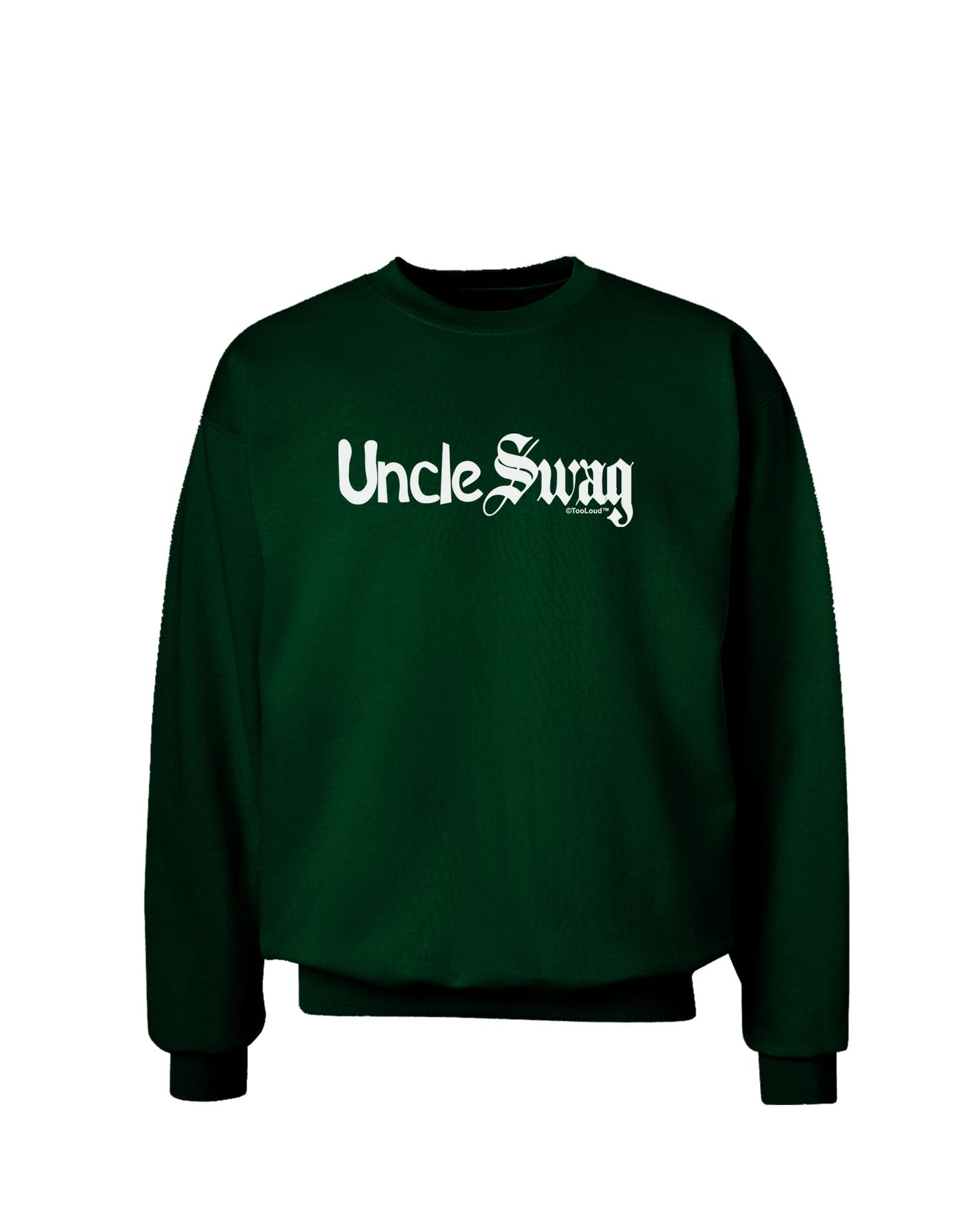 Uncle Swag Text Adult Dark Sweatshirt by TooLoud-Sweatshirts-TooLoud-Deep-Forest-Green-Small-Davson Sales