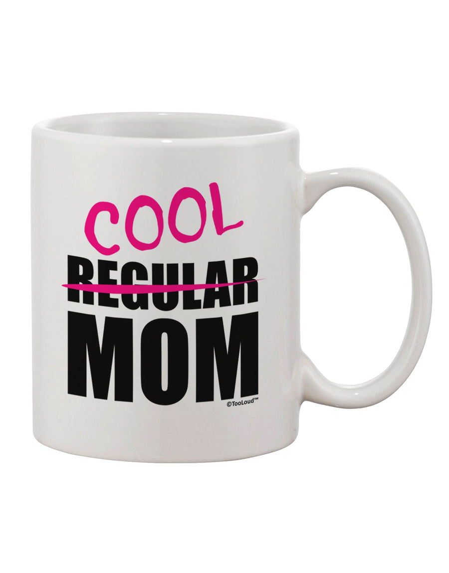 Unique and Stylish 11 oz Coffee Mug with Not A Regular Mom Design - TooLoud-11 OZ Coffee Mug-TooLoud-White-Davson Sales