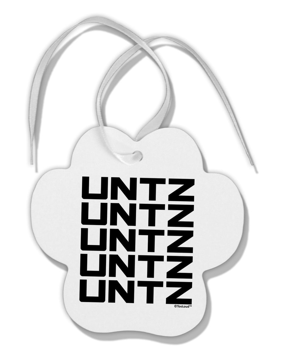 Untz Untz Untz Untz Untz EDM Design Paw Print Shaped Ornament-Ornament-TooLoud-White-Davson Sales