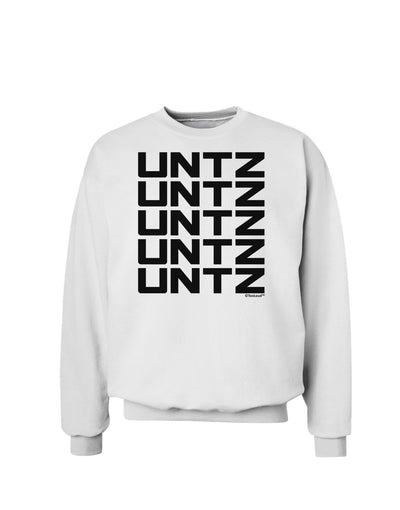 Untz Untz Untz Untz Untz EDM Design Sweatshirt-Sweatshirts-TooLoud-White-Small-Davson Sales