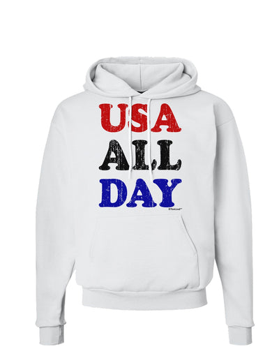 USA All Day - Distressed Patriotic Design Hoodie Sweatshirt by TooLoud-Hoodie-TooLoud-White-Small-Davson Sales