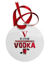 V Is For Vodka Circular Metal Ornament-Ornament-TooLoud-White-Davson Sales