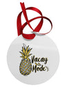 Vacay Mode Pinapple Circular Metal Ornament-Ornament-TooLoud-Davson Sales