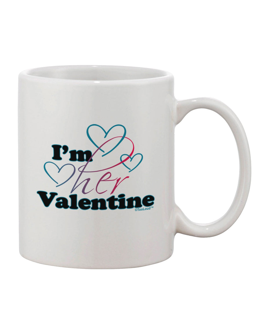 Valentine's Day Exclusive: Exquisite 11 oz Printed Coffee Mug - A Must-Have for HER - TooLoud-11 OZ Coffee Mug-TooLoud-White-Davson Sales