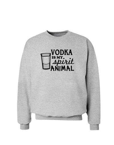 Vodka Is My Spirit Animal Sweatshirt-Sweatshirts-TooLoud-AshGray-Small-Davson Sales