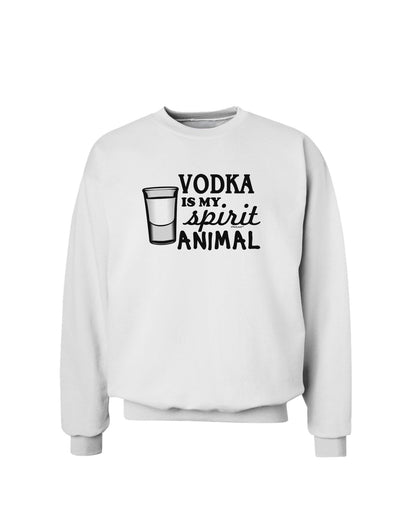 Vodka Is My Spirit Animal Sweatshirt-Sweatshirts-TooLoud-White-Small-Davson Sales