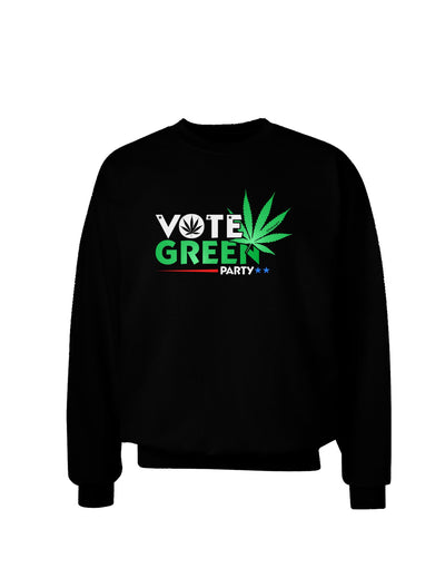 Vote Green Party - Marijuana Adult Dark Sweatshirt-Sweatshirts-TooLoud-Black-Small-Davson Sales