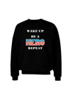 Wake Up Be A Hero Repeat Adult Dark Sweatshirt by TooLoud-Sweatshirts-TooLoud-Black-Small-Davson Sales