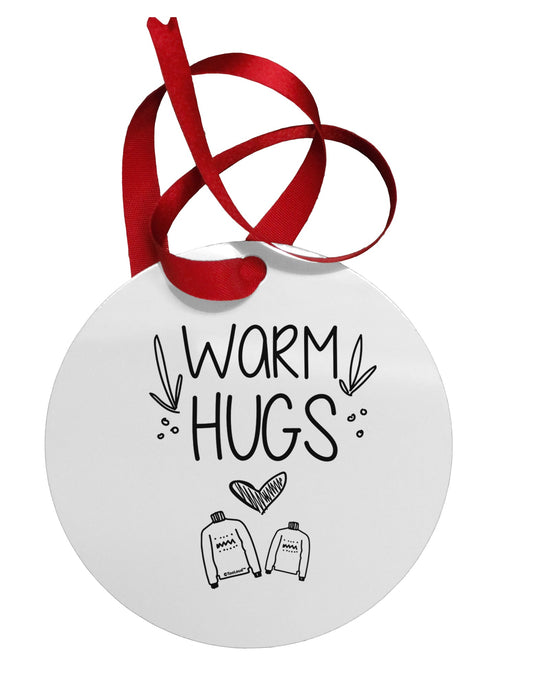 Warm Hugs Circular Metal Ornament-Ornament-TooLoud-Davson Sales